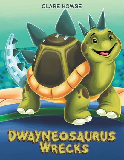Dwayneosaurus Wrecks, Clare Howse - Paperback - 9781398465909
