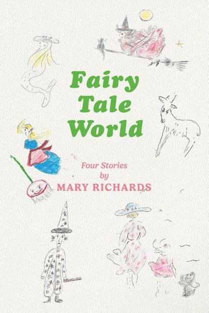 Fairy Tale World, Mary Richards - Paperback - 9781398466289