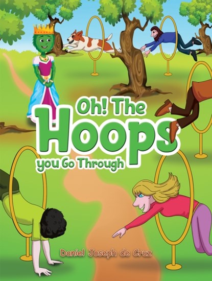 Oh! The Hoops You Go Through, Daniel Joseph de Cruz - Paperback - 9781398466401