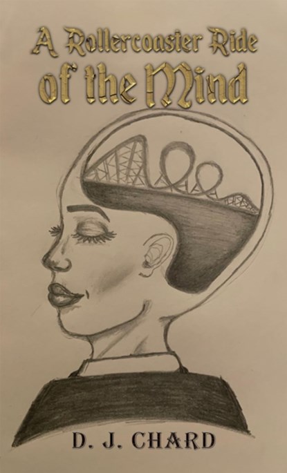 A Rollercoaster Ride of the Mind, CHARD,  D. J. - Paperback - 9781398473270