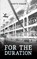 For the Duration, Judith Eagle - Paperback - 9781398475731