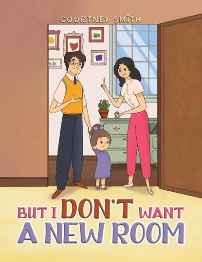 But I Don't Want a New Room, Courtney Smith - Paperback - 9781398480506
