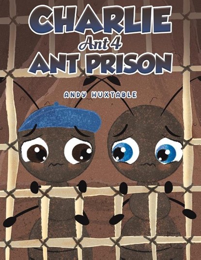 Charlie Ant 4: Ant Prison, Andy Huxtable - Paperback - 9781398483286
