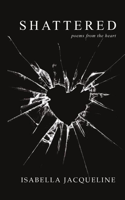Shattered, Isabella Jacqueline - Gebonden - 9781398485266