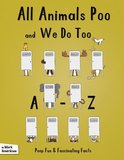 All Animals Poo and We Do Too, Mark Hendriksen - Paperback - 9781398485693