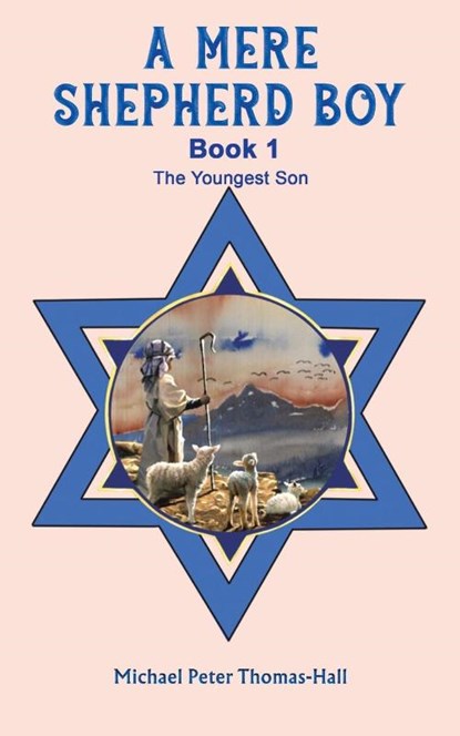 A Mere Shepherd Boy - Book 1, Michael Peter Thomas-Hall - Paperback - 9781398489004