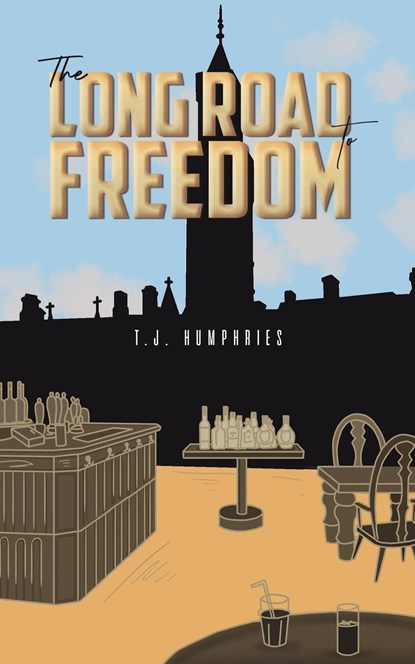The Long Road to Freedom, T.J. Humphries - Paperback - 9781398490437