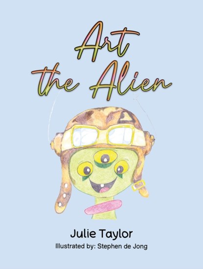 Art the Alien, Julie Taylor - Paperback - 9781398493209