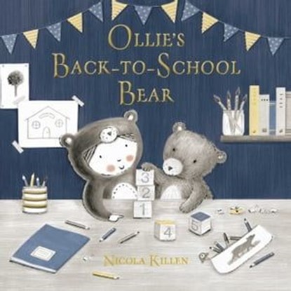Ollie's Back-to-School Bear, Nicola Killen - Ebook - 9781398500068