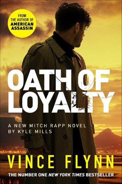 Oath of Loyalty, Vince Flynn ; Kyle Mills - Paperback - 9781398500815