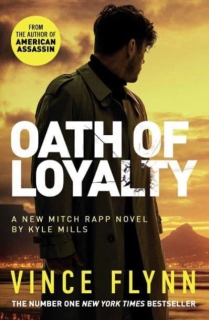 Oath of Loyalty, Vince Flynn ; Kyle Mills - Paperback - 9781398500839