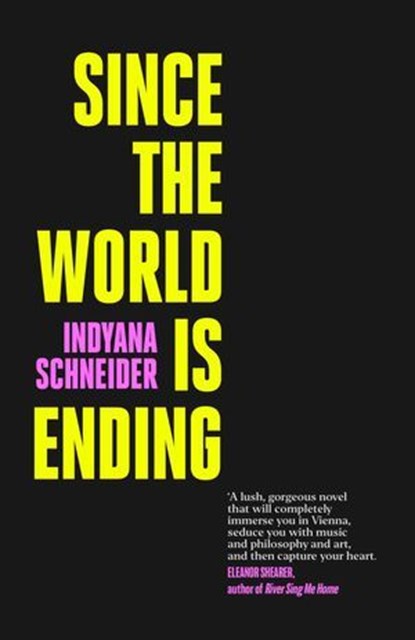 Since the World Is Ending, Indyana Schneider - Ebook - 9781398501157