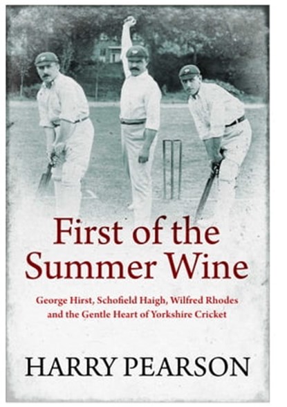First of the Summer Wine, Harry Pearson - Ebook - 9781398501539