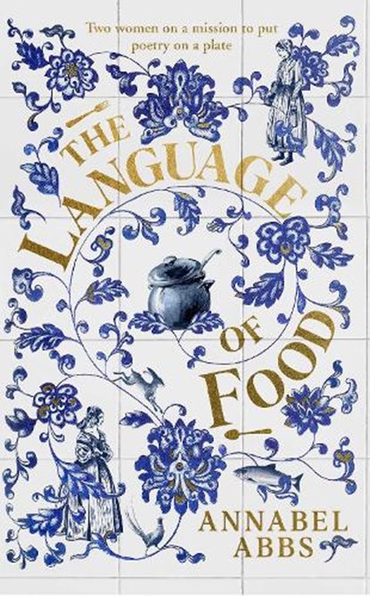 The Language of Food, Annabel Abbs - Gebonden - 9781398502222