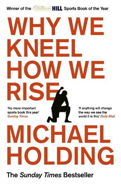 Why We Kneel How We Rise, Michael Holding - Paperback - 9781398503267
