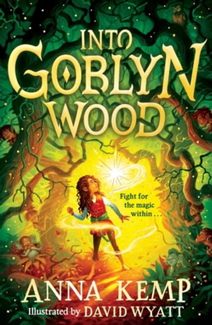 Into Goblyn Wood, Anna Kemp - Ebook - 9781398503847