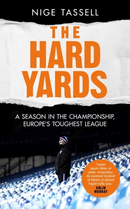 The Hard Yards, Nige Tassell - Gebonden - 9781398504462