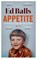 Appetite, Ed Balls - Gebonden - 9781398504745