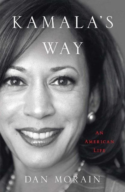 Kamala's Way, Dan Morain - Paperback - 9781398504882
