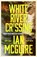 White River Crossing, Ian McGuire - Gebonden - 9781398505032