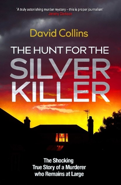 The Hunt for the Silver Killer, David Collins - Gebonden - 9781398505346
