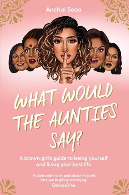 What Would the Aunties Say?, Anchal Seda - Paperback - 9781398505636