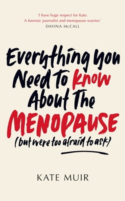 Everything You Need to Know About the Menopause (but were too afraid to ask), Kate Muir - Ebook - 9781398505650
