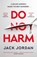 Do No Harm, Jack Jordan - Paperback - 9781398505681