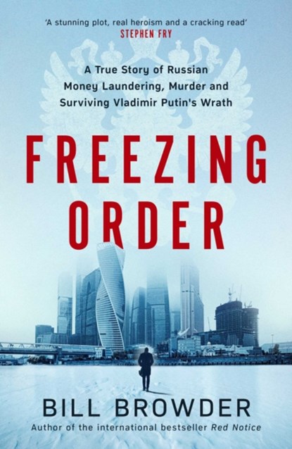Freezing Order, Bill Browder - Gebonden - 9781398506077