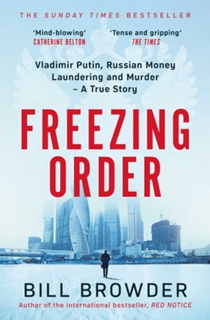 Freezing Order, Bill Browder - Ebook - 9781398506091