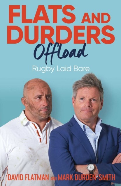 Flats and Durders Offload, David Flatman ; Mark Durden-Smith - Gebonden - 9781398507104