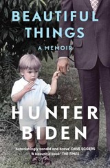 Beautiful Things - Hunter Biden - 9781398507227