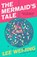 The Mermaid's Tale, Lee Wei-Jing - Paperback - 9781398507609