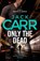 Only the Dead, CARR,  Jack - Paperback - 9781398508309