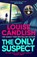 The Only Suspect, Louise Candlish - Paperback - 9781398509801