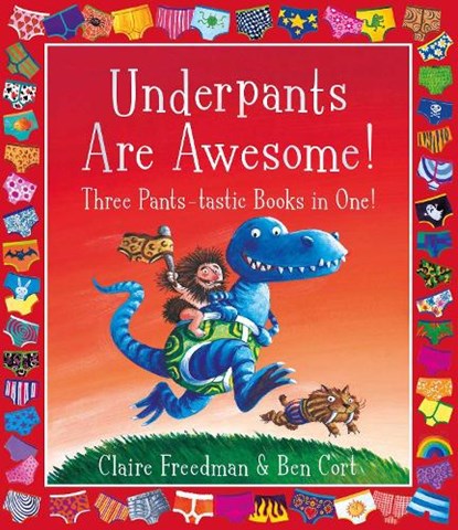 Underpants are Awesome! Three Pants-tastic Books in One!, Claire Freedman - Paperback - 9781398511439