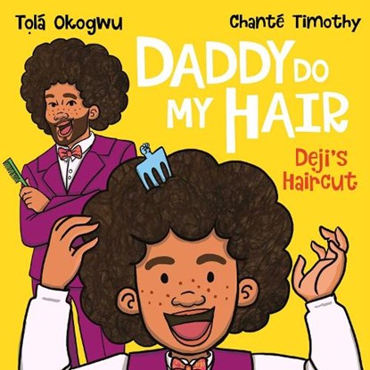 Daddy Do My Hair: Deji's Haircut, Tola Okogwu - Paperback - 9781398511484