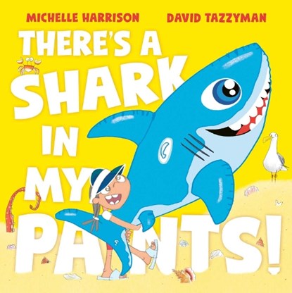 There's A Shark in My Pants, Michelle Harrison - Paperback - 9781398511552