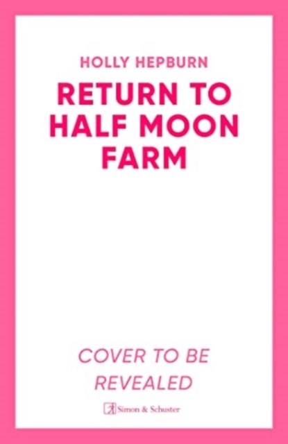 Return to Half Moon Farm, Holly Hepburn - Paperback - 9781398511989