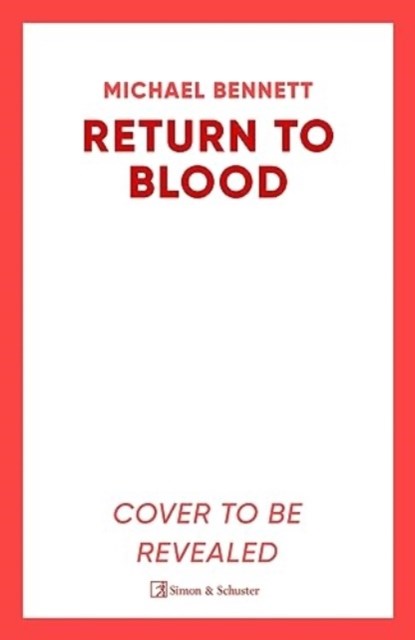 Return to Blood, Michael Bennett - Gebonden - 9781398512252