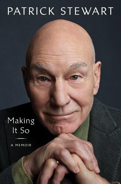 Making It So, Patrick Stewart - Gebonden - 9781398512948