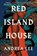 Red Island House, Andrea Lee - Paperback - 9781398513679