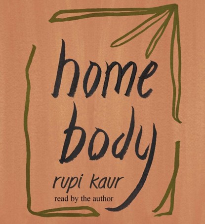 Home Body, Rupi Kaur - AVM - 9781398514782