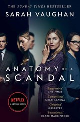 Anatomy of a Scandal - Sarah Vaughan - 9781398516243