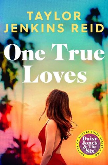 One True Loves, Taylor Jenkins Reid - Paperback - 9781398516687
