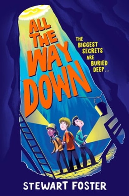 All the Way Down, Stewart Foster - Ebook - 9781398517325