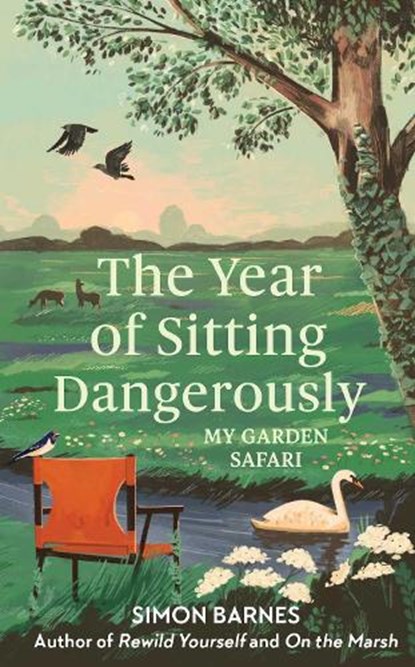 The Year of Sitting Dangerously, Simon Barnes - Gebonden - 9781398518889