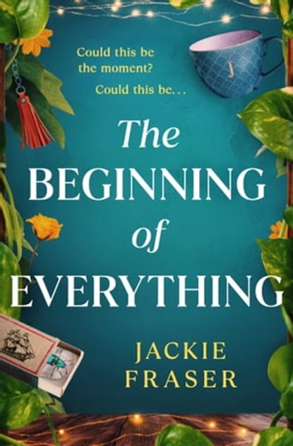 The Beginning of Everything, Jackie Fraser - Ebook - 9781398518988
