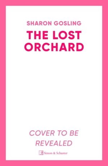 The Secret Orchard, Sharon Gosling - Ebook - 9781398519213