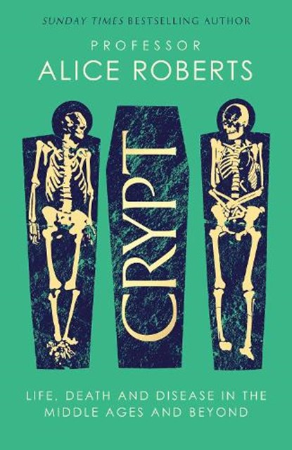 Crypt, Alice Roberts - Gebonden - 9781398519237